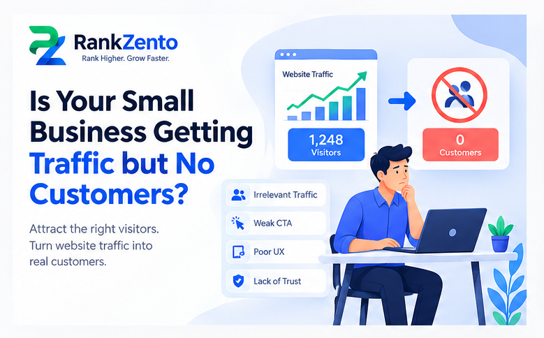 Why Is Your Small Business Getting Traffic but No Customers?